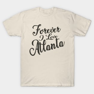 Forever i love Atlanta T-Shirt